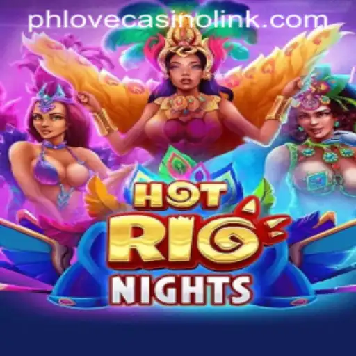 HotRioNights: A Vibrant Gaming Experience to Heat Up Your Nights