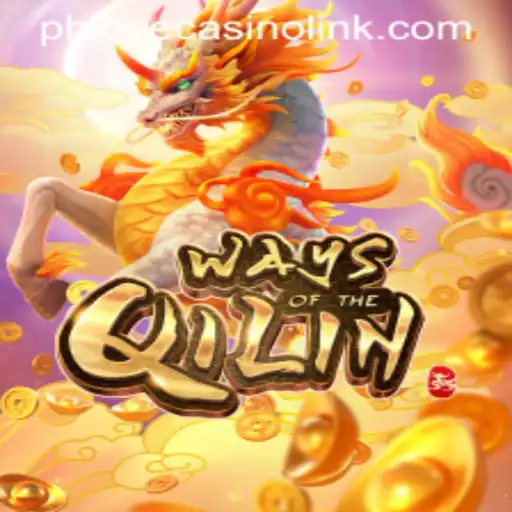 Exploring the Intricacies of Ways of the Qilin at Phlove Casino